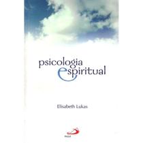 Psicologia Espiritual ( Elisabeth Lukas ) -