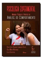 Psicologia Experimental: Manual Teórico e Prático Do Comportamento 5ª Edição Psicologia Experimental: Manual Teórico e Prático Do Comportamento 5ª Edição