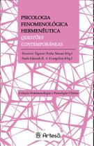 Psicologia Fenomenológica Hermenêutica - Questões Contemporâneas Psicologia Fenomenológica Hermenêutica - Questões Contemporâneas