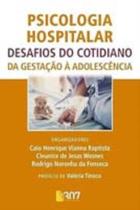Psicologia hospitalar - desafios do cotidiano - B307 LIVRARIA E SAUDE