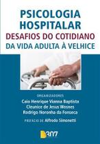 Psicologia hospitalar - desafios do cotidiano - da vida adulta a velhice - B307 LIVRARIA E SAUDE