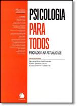 Psicologia Para Todos: Psicologia na Actualidade - CLIMEPSI EDITORES - GRUPO DECKLEI Psicologia Para Todos: Psicologia na Actualidade - CLIMEPSI EDITORES - GRUPO DECKLEI