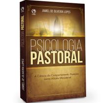 Psicologia Pastoral, Jamiel de Oliveira Lopes - CPAD
