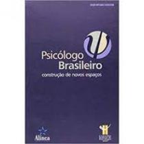 Psicólogo Brasileiro: Construção de Novos Espaços - ALINEA