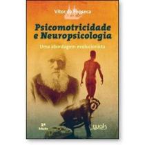 Psicomotricidade e Neuropsicologia - Uma abordagem evolucionista