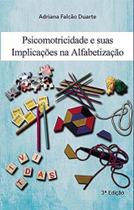 Psicomotricidade e suas implicacoes na alfabetizacao - All Print Psicomotricidade e suas implicacoes na alfabetizacao - All Print
