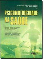 Psicomotricidade na Saúde - WAK