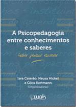 Psicopedagogia entre conhecimentos e saberes, a