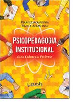 Psicopedagogia Institucional: Guia Teórico e Prático