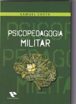 Psicopedagogia Militar - SILVA COSTA Psicopedagogia Militar - SILVA COSTA