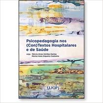 Psicopedagogia Nos Contextos Hospitalares e de Saúde