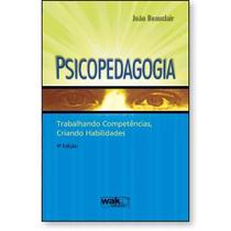 Psicopedagogia Trabalhando competências, criando habilidades