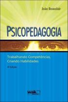 Psicopedagogia - trabalhando competencias, criando habilidades - WAK EDITORA