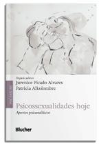Psicossexualidades Hoje - Aportes Psicanalíticos