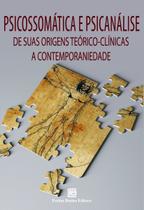 Psicossomática e Psicanálise Psicossomática e Psicanálise