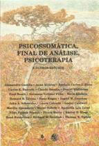 Psicossomática, Final de Análise, Psicoterapia e Outros Estudos: Livro Anual de Psicanálise Xxvi - 2