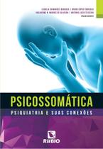 Psicossomatica - psiquiatria e suas conexoes - LIVRARIA E EDITORA RUBIO LTDA Psicossomatica - psiquiatria e suas conexoes - LIVRARIA E EDITORA RUBIO LTDA