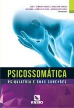 Psicossomatica - psiquiatria e suas conexoes - RUBIO Psicossomatica - psiquiatria e suas conexoes - RUBIO