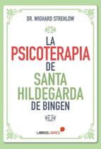 Psicoterapia de Santa Hildegarda de Bingen - Livro