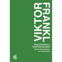 Psicoterapia e Existencialismo ( Viktor E. Frankl ) - E Realizações