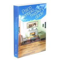 Psicoterapia e Mediunidade - FUNDACAO LAR HARMONIA