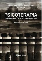 Psicoterapia fenomenologico - existencial - ARTESA ED.