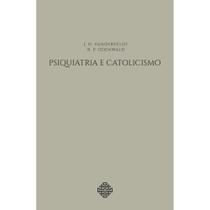 Psiquiatria e Catolicismo (R. P. Odenwald)
