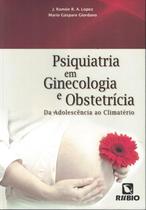 Psiquiatria em ginecologia e obstetricia - da adolescencia ao climaterio - RUBIO