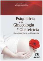 Psiquiatria em Ginecologia e Obstetrícia: Da Adolescência ao Climatério - rubio Psiquiatria em Ginecologia e Obstetrícia: Da Adolescência ao Climatério - rubio