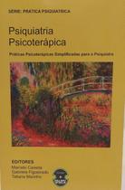 Psiquiatria Psicoterapica - Praticas Psicoterapicas Simplificadas para Psqu