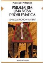 Psiquiatria Uma Nova Problematica - Wmf Martins Fontes