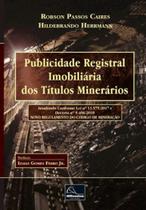 Publicidade registral imobiliária dos títulos minerários Publicidade registral imobiliária dos títulos minerários