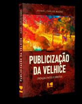 Publicização da velhice - KOTTER EDITORIAL
