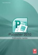 Publisher 2010 - Publicações Rápidas Publisher 2010 - Publicações Rápidas