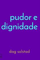 Pudor e Dignidade - NUMA Pudor e Dignidade - NUMA