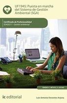 Puesta en marcha del Sistema de Gestión Ambiental (SGA). SEAG0211 - Gestión ambiental - IC Editorial Puesta en marcha del Sistema de Gestión Ambiental (SGA). SEAG0211 - Gestión ambiental - IC Editorial