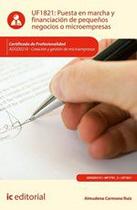 Puesta en marcha y financiación de pequeños negocios o microempresas. ADGD0210 - Creación y gestión de microempresas - IC Editorial