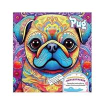 Pug - Livro de Colorir Antiestresse Pug - Livro de Colorir Antiestresse