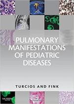 Pulmonary manifestations of pediatric diseases Pulmonary manifestations of pediatric diseases