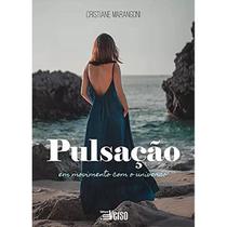 Pulsação - em movimento com o universo - INVERSO Pulsação - em movimento com o universo - INVERSO