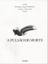 PULSAO DE MORTE, A -