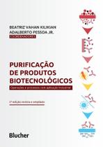 Purificação de Produtos Biotecnologicos - 02Ed/20 - BLUCHER Purificação de Produtos Biotecnologicos - 02Ed/20 - BLUCHER