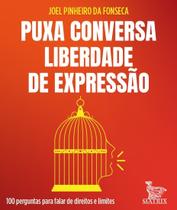 Puxa Conversa Liberdade de Expressão - 100 Perguntas Para Falar de Direitos e Limites