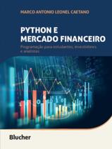 Python e mercado financeiro - programacao para estudantes, investidores e analistas - EDGARD BLUCHER