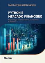 Python e Mercado Financeiro: Programação Para Estudantes, Investidores e Analistas