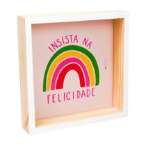 Quadro 18x18 Insista Na Felicidade