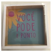 Quadro 18x18 Voce Pode E Ponto