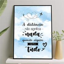 Quadro A Distância Não Significa Nada 24x18cm - com vidro