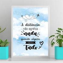 Quadro A Distância Não Significa Nada 33X24Cm