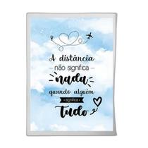 Quadro A Distância Não Significa Nada 33X24Cm Vidro Branca